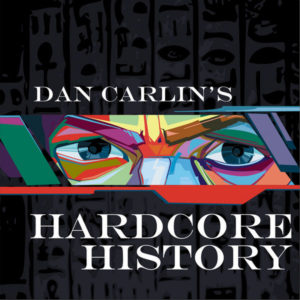 Dan Carlin’s extremely interesting take on history is always entertaining.